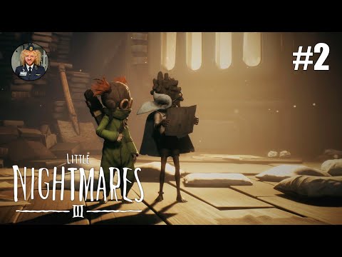 Видео: Little Nightmares 3 | СТРИМ ПРОХОЖДЕНИЕ #2