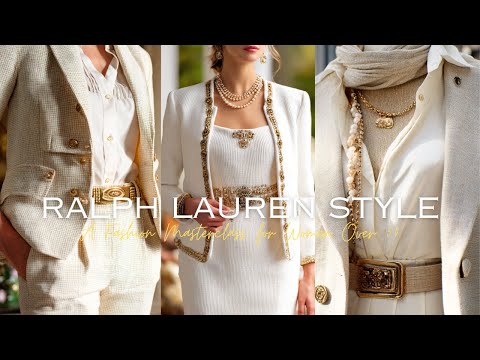 Видео: Стиль Ральфа Лорена вне времени: мастер-класс по моде для женщин старше 50 лет