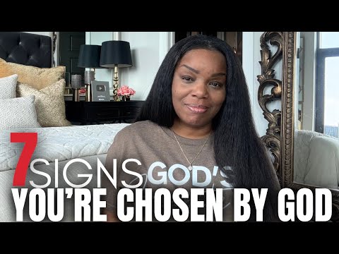 Видео: 7 вещей, которые происходят, когда вы избраны Богом.