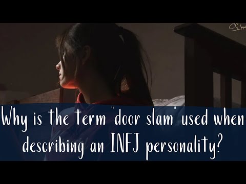 Видео: Почему при описании личности INFJ используется термин «хлопанье дверью»? | Ответ К.С. Джозефа