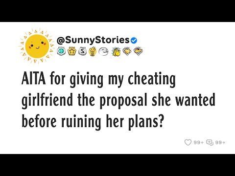 Видео: АИТА за то, что сделала моей неверной девушке предложение, которое она хотела, прежде чем разруши...