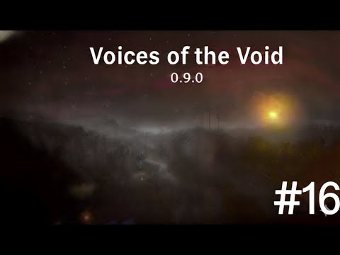 Видео: 📡 Voices of the Void 0.9.0 — Часть 16 [Без комментариев | 2K 60FPS]
