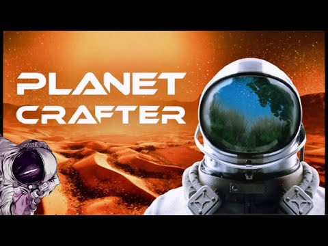 Видео: The Planet Crafter #2 [STREAM] Эта планета будет нашей!🍀