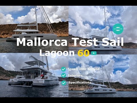Видео: Тестовый круиз на парусной яхте Lagoon 60 на Майорке — роскошный парусный катамаран