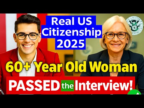 Видео: Собеседование на получение гражданства США 2025 г. с новым заявлением N400 (случай — старший заяв...