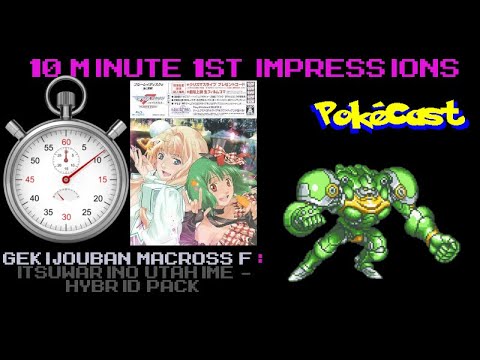 Видео: Первые впечатления за 10 минут: Гекидзёубан Макросс Ф: Ицувари но Утахиме — гибридный пакет