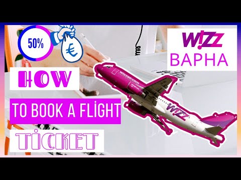 Видео: Как да резервирате билет на Wizz Air ⁉️ Как да намерим евтини полети ? Как да купим самолетен билет