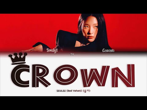 Видео: SEULGI – Crown [ПЕРЕВОД НА РУССКИЙ/КИРИЛЛИЗАЦИЯ Color Coded Lyrics]