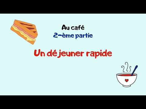 Видео: Заказать еду в ресторане на французском языке: быстрый обед. И что такое "крок месьё"?