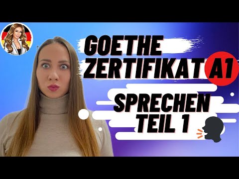 Видео: Как сдать Goethe Zertifikat A1 Sprechen Teil 1? Подготовка к экзамену А1. Немецкий для новичков.