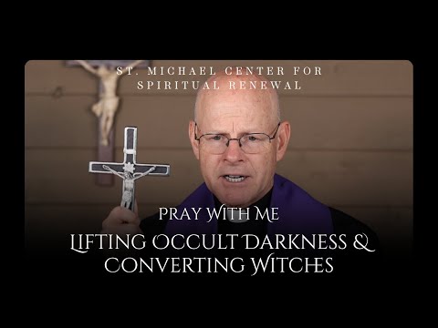 Видео: Помолитесь со мной: рассеивание оккультной тьмы и обращение ведьм