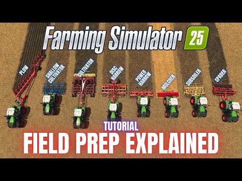 Видео: ПОДГОТОВКА ПОЛЯ: ОБЪЯСНЕНИЕ — РУКОВОДСТВО — Farming Simulator 25