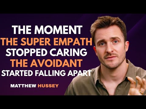 Видео: В тот момент, когда суперэмпат перестал заботиться… Избегающий начал разваливаться | Мэтью Хасси