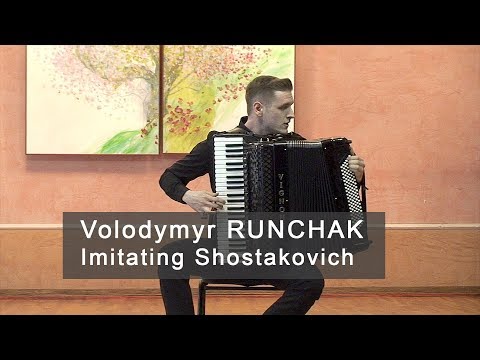 Видео: Runchak: Imitating Shostakovich * Рунчак: Подражая Шостаковичу ACCORDION Hafych Гафич Аккордеон