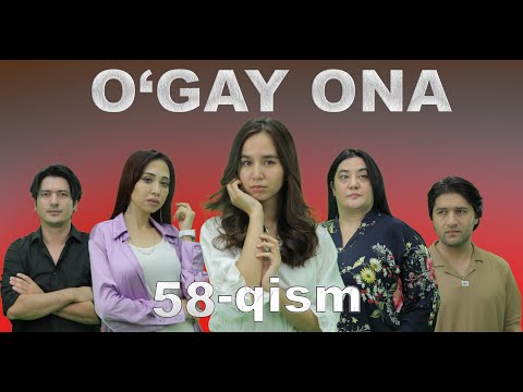 Видео: O'gay ona (58 qism) Ўгай она (58-қисм)