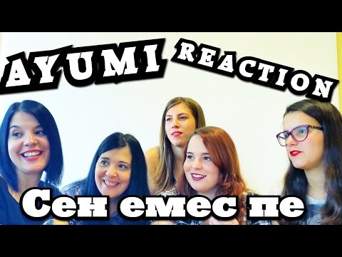 Видео: Ayumi - Сен емес пе? M/V Reaction