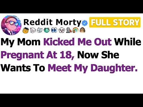 Видео: [ПОЛНАЯ ИСТОРИЯ] Моя мама выгнала меня, когда мне было 18, когда я была беременна, и теперь она х...
