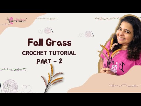 Видео: 🌾 Урок по вязанию крючком осенней травы | Часть 2 | Моя креативная бабочка