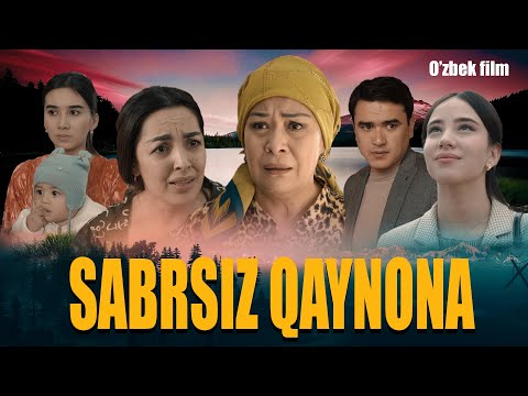 Видео: Sabrsiz Qaynonam  (O'zbek kino) Сабрсиз Кайнонам