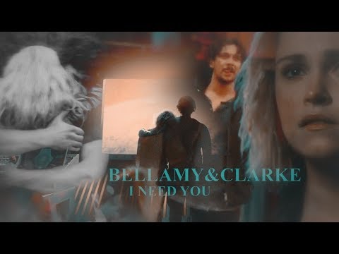 Видео: ▪ Bellamy & Clarke || Ты нужен мне [+6x02]