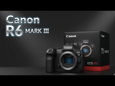 Видео: [Шокирующие новости] Раскрыты окончательные характеристики Canon EOS R6 Mark III, выпуск которой ...