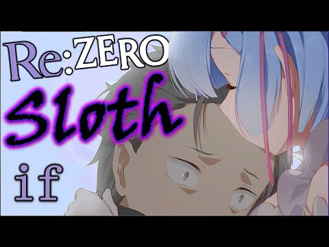 Видео: Rem:IF - Re:Zero Sloth IF Story (Часть 1)