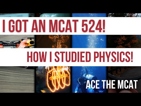 Видео: Я получил MCAT 524 — Как я изучал физику