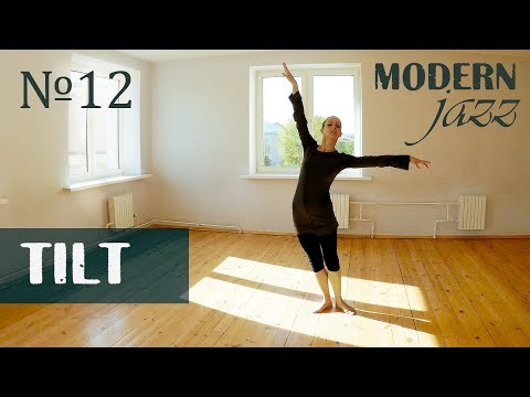 Видео: УРОК ТАНЦА № 12. TILT. УЧИМ | Modern-jazz. Урок №12.