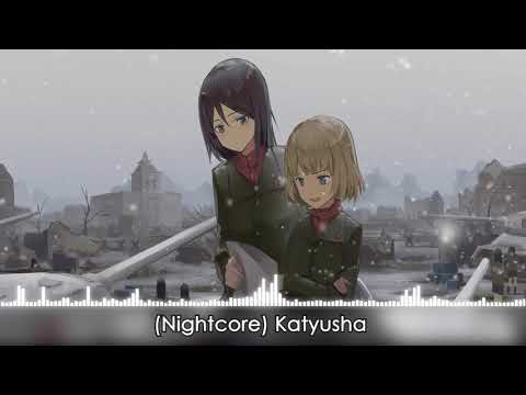 Видео: Nightcore - Katyusha [ Катюша ]