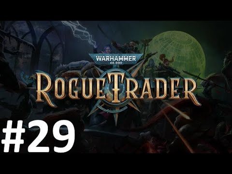Видео: Прохождение Warhammer 40,000: Rogue Trader #29