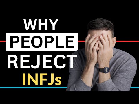 Видео: НАСТОЯЩАЯ причина, по которой люди отвергают INFJ