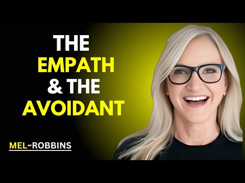 Видео: Почему суперэмпаты и избегатели всегда находят друг друга | Мотивационная речь Мел Роббинс