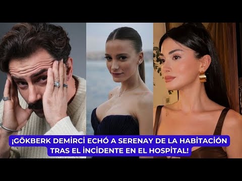 Видео: Gökberk Demirci echo Serenay of Habitacion после того, как в больнице!