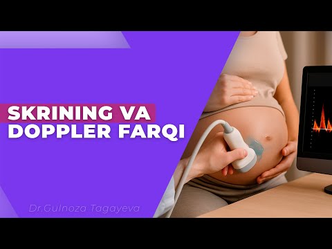 Видео: Скрининг ва допплер: ҳомиладорликда қачон қилиш керак ва қайси бири нимани кўрсатади?