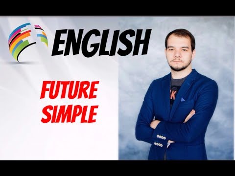 Видео: АНГЛИЙСКИЙ ЯЗЫК. FUTURE SIMPLE. Будущее простое