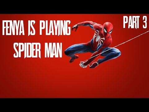 Видео: Fenya проходит Marvel's Spider Man #3