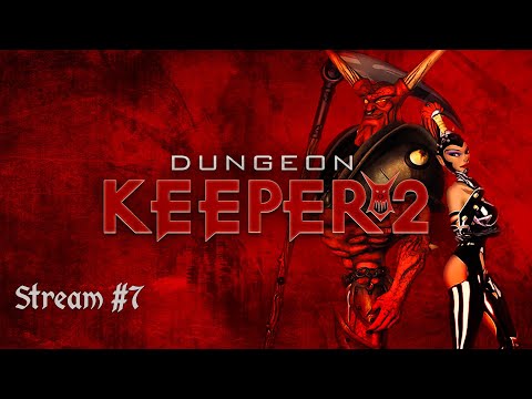 Видео: Dungeon Keeper 2 | Стрим №7 | Полное прохождение | Хранитель Подземелья 2