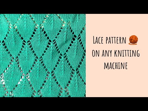 Видео: Ажурный узор на любой вязальной машине ✨ Lace pattern on any knitting machine 🧶