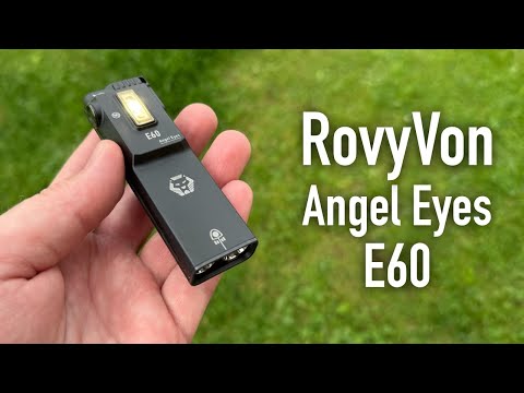 Видео: EDC Фонарь RovyVon Angel Eyes E60