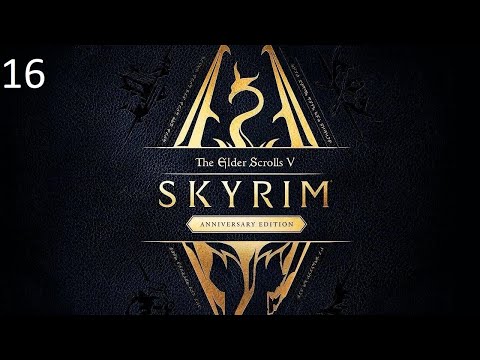 Видео: Прохождение The Elder Scrolls V:Skyrim Anniversary Edition [2021] #16