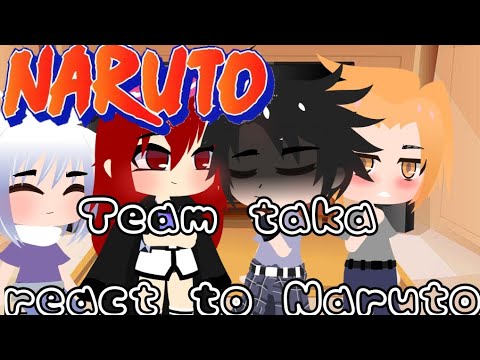 Видео: [🌡️]Team taka react to Naruto[🍷]{🇷🇺/🇬🇧}  Реакция команды Саске на Наруто [Тик Ток]