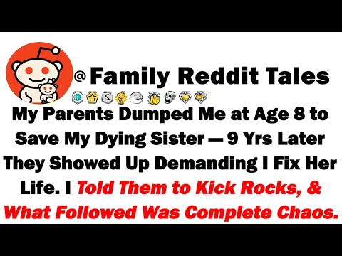 Видео: Мои родители бросили меня в 8 лет, чтобы спасти мою умирающую сестру. Спустя 9 лет они заявились ...