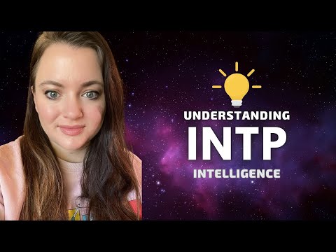 Видео: Умны ли представители типа INTP? Взгляд на интеллект представителей типа INTP