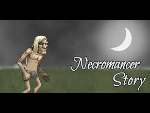 Видео: История Некроманта (Necromancer Story) - ОПРОБУЕМ #1