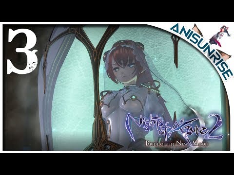 Видео: Nights of Azure 2: Bride of the New Moon ➥ Прохождение на русском ➥ #3 - Конец света близок