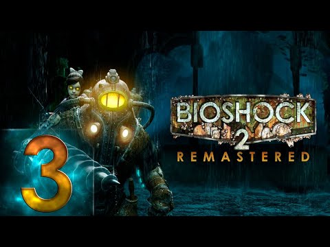 Видео: Bioshock 2 Remastered - Тяжело(Hard) - Прохождение #3 Ни патронов, ни доллАров!