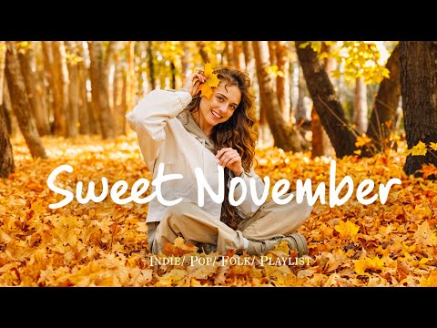 Видео: Sweet November 🍂 Песни, которые поднимут вам настроение, в 4K UHD для ТВ | Лучшая инди/поп/фолк-музы