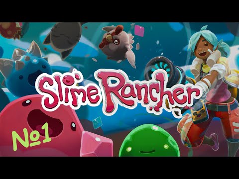 Видео: ВСЕ МЫ НЕМНОГО СЛАЙМЫ ► Slime Rancher ► #1