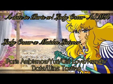 Видео: Á Свидание в Париже с Lady Oscar ASMR (Lady Oscar x Maiden Listener)