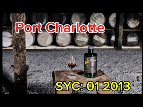Видео: #172. Чистая Айла - Port Charlotte SYC : 01 2013 Cask Exploration Series
